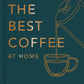 Radio Roasters Coffee Book How to Make the Best Coffee at Home